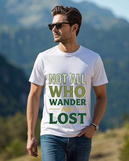 Not All Who Wander Are Lost T-Shirt - 100% Cotton Tee